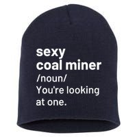 Sexy Coal Miner Definition Funny Mining Short Acrylic Beanie