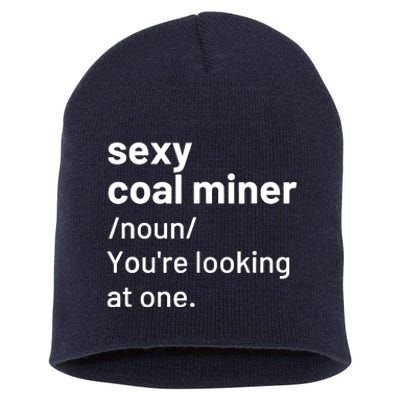 Sexy Coal Miner Definition Funny Mining Short Acrylic Beanie