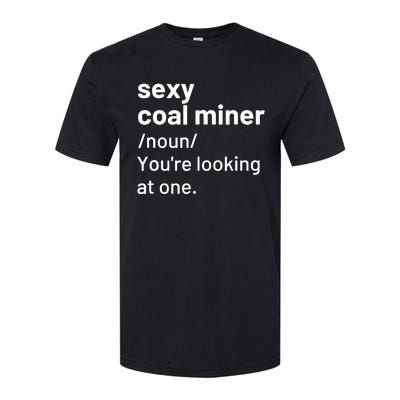 Sexy Coal Miner Definition Funny Mining Softstyle® CVC T-Shirt