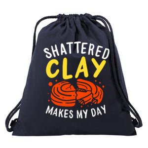 Shattered Clay Makes My Day Drawstring Bag