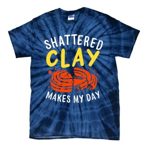 Shattered Clay Makes My Day Tie-Dye T-Shirt