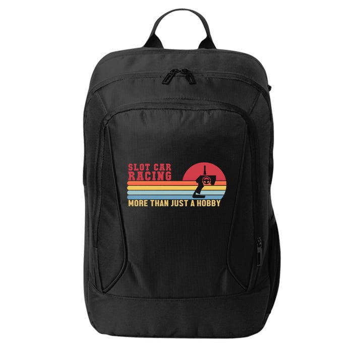 Slot Car More Than A Hobby Mini Car Drag Racing Slot Car Gift City Backpack