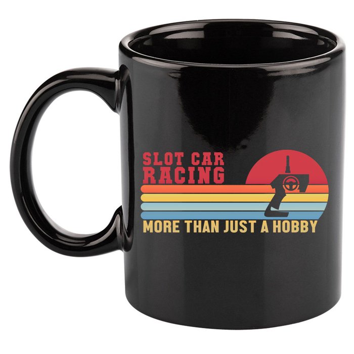 Slot Car More Than A Hobby Mini Car Drag Racing Slot Car Gift 11oz C Handle Ceramic Mug