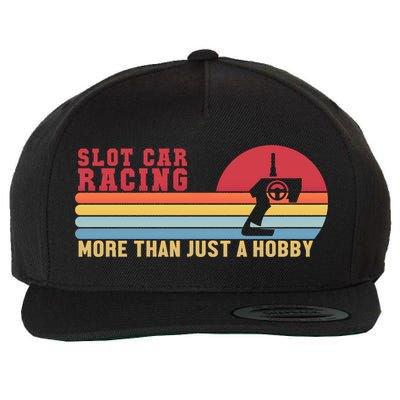Slot Car More Than A Hobby Mini Car Drag Racing Slot Car Gift Wool Snapback Cap