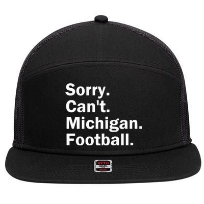 Sorry Cant Michigan Football 7 Panel Mesh Trucker Snapback Hat