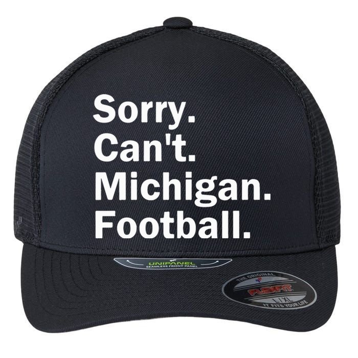 Sorry Cant Michigan Football Flexfit Unipanel Trucker Cap