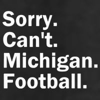 Sorry Cant Michigan Football Hat