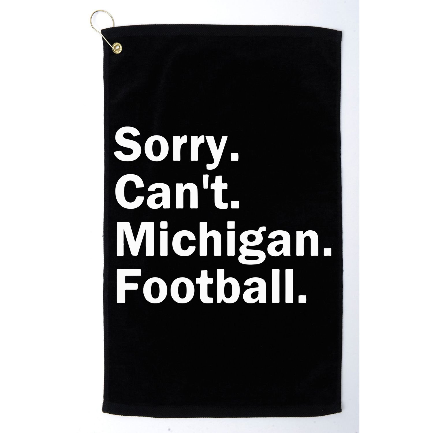 Sorry Cant Michigan Football Golf Towel