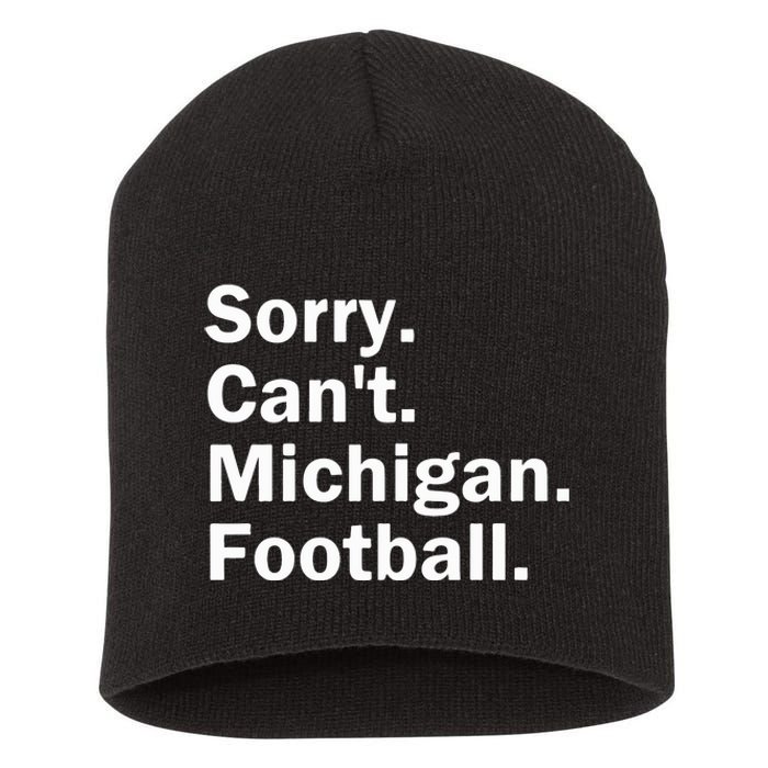 Sorry Cant Michigan Football Short Acrylic Beanie