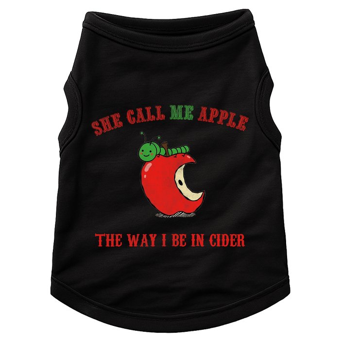 She Call Me Apple The Way I Be In Cider Doggie Tank