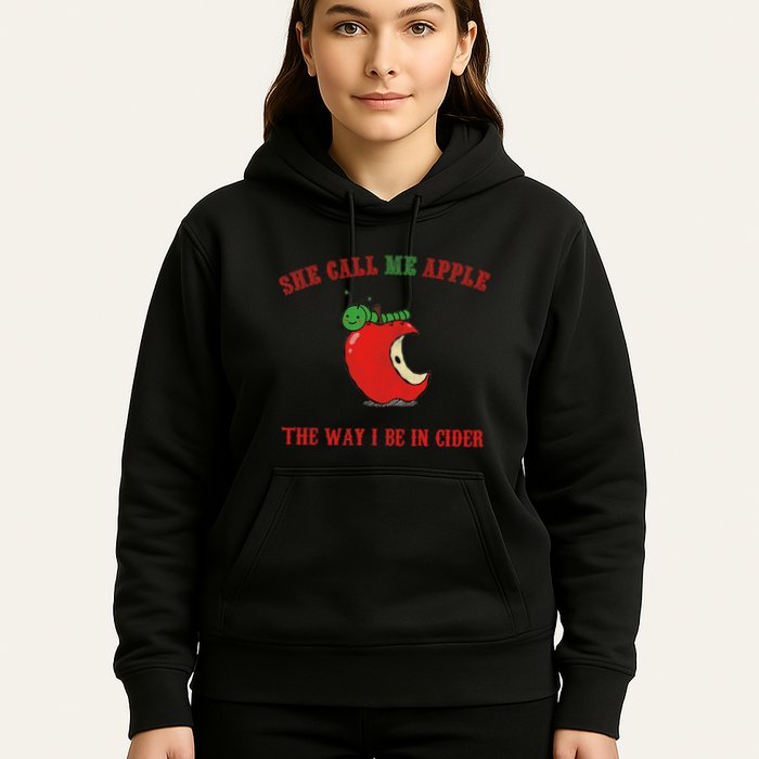 She Call Me Apple The Way I Be In Cider Hoodie