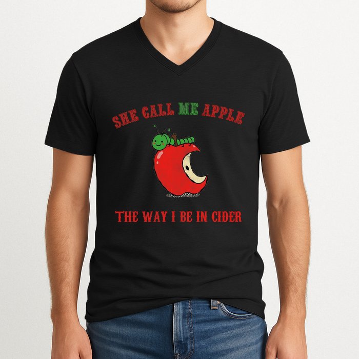 She Call Me Apple The Way I Be In Cider V-Neck T-Shirt