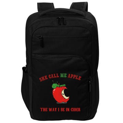 She Call Me Apple The Way I Be In Cider Impact Tech Backpack