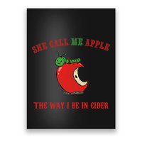 She Call Me Apple The Way I Be In Cider Poster