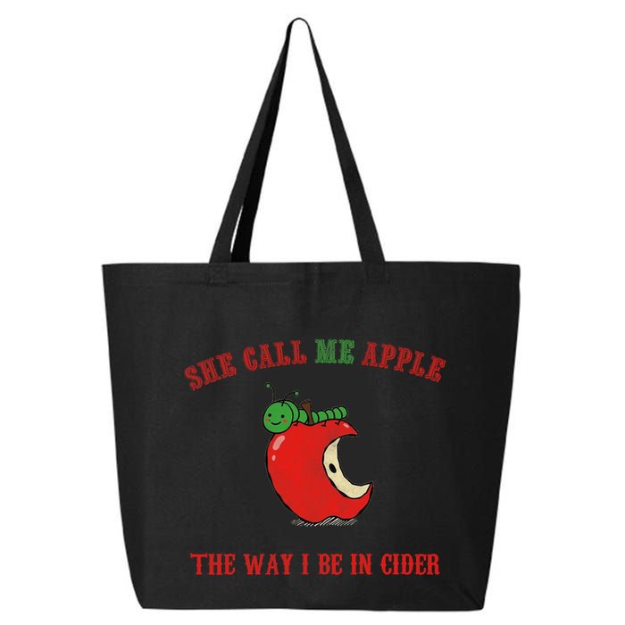 She Call Me Apple The Way I Be In Cider 25L Jumbo Tote