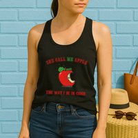 She Call Me Apple The Way I Be In Cider Womens Tank Top