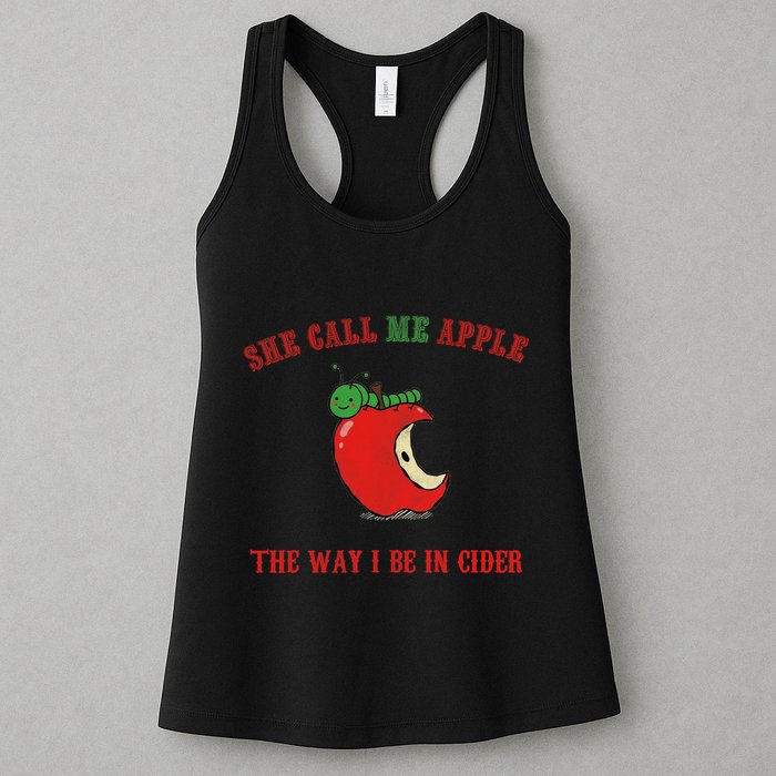 She Call Me Apple The Way I Be In Cider Womens Tank Top