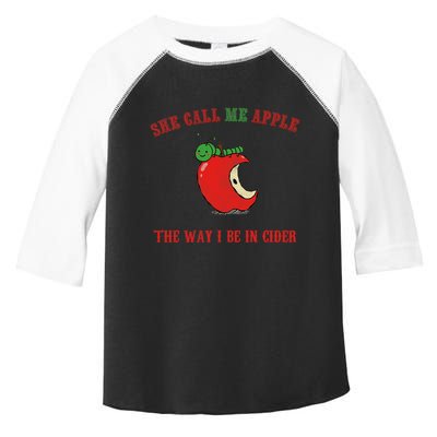 She Call Me Apple The Way I Be In Cider Toddler Fine Jersey T-Shirt
