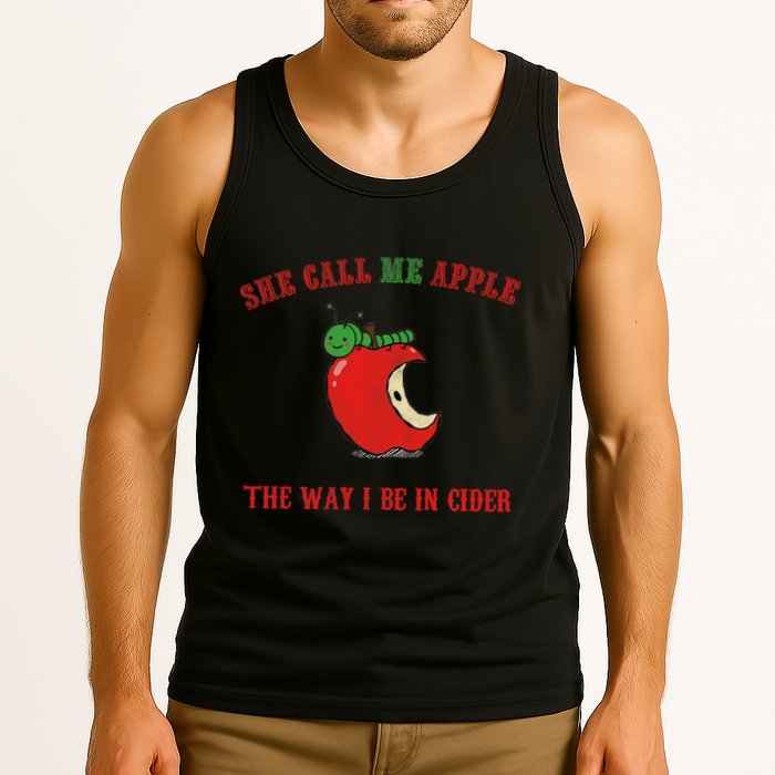 She Call Me Apple The Way I Be In Cider Tank Top