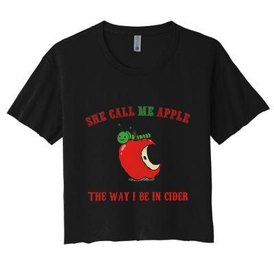 She Call Me Apple The Way I Be In Cider Crop Top