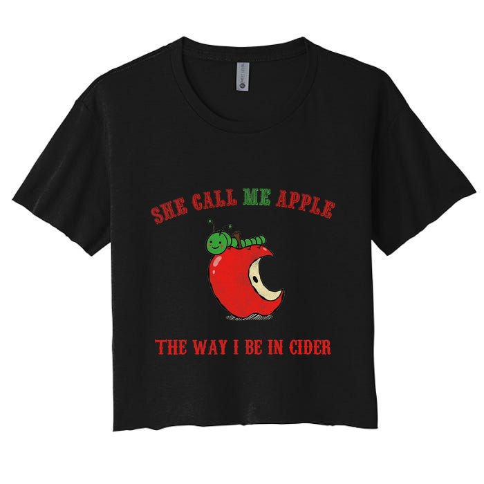 She Call Me Apple The Way I Be In Cider Crop Top