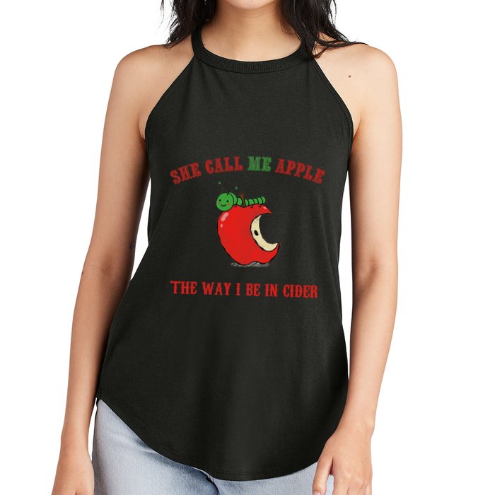 She Call Me Apple The Way I Be In Cider Women's Perfect Tri Rocker Tank
