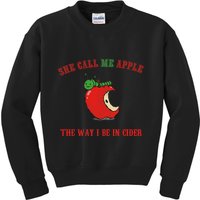 She Call Me Apple The Way I Be In Cider Kids Sweatshirt