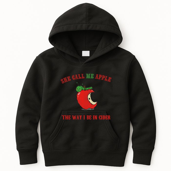 She Call Me Apple The Way I Be In Cider Kids Hoodie