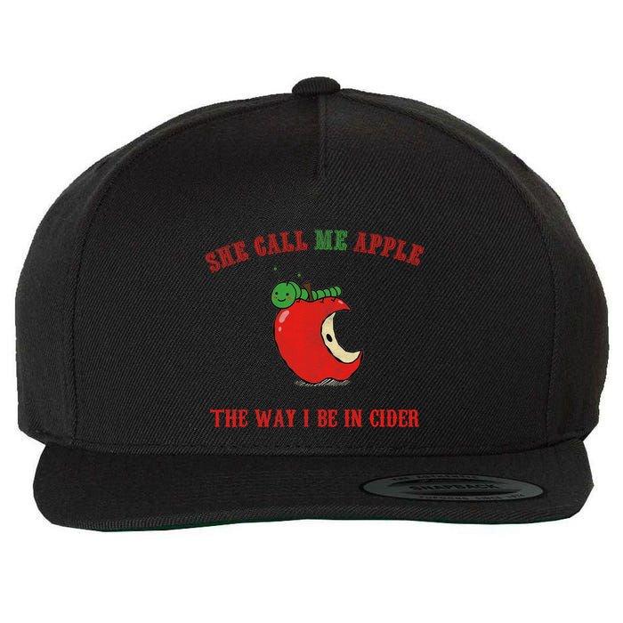 She Call Me Apple The Way I Be In Cider Wool Snapback Cap