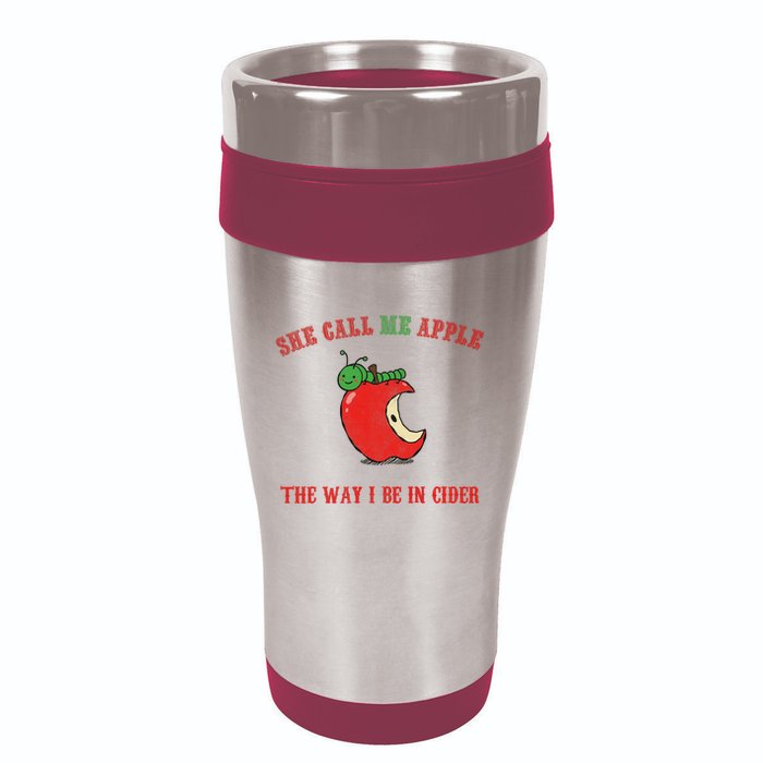 She Call Me Apple The Way I Be In Cider 16oz Travel Tumbler
