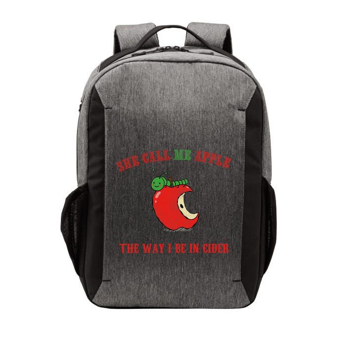 She Call Me Apple The Way I Be In Cider Vector Backpack