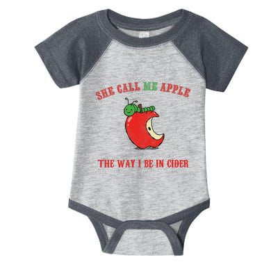 She Call Me Apple The Way I Be In Cider Infant Baby Jersey Bodysuit