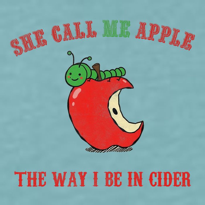 She Call Me Apple The Way I Be In Cider Sueded Cloud Jersey T-Shirt