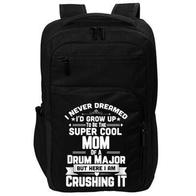 Super Cool Mom Of A Drum Major Funny Marching Band Gift Impact Tech Backpack