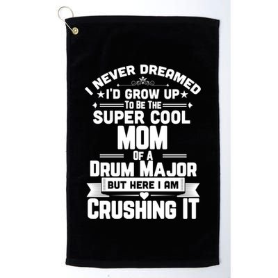 Super Cool Mom Of A Drum Major Funny Marching Band Gift Golf Towel