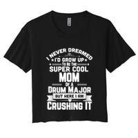 Super Cool Mom Of A Drum Major Funny Marching Band Gift Women's Crop Top Tee