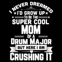 Super Cool Mom Of A Drum Major Funny Marching Band Gift Wool Snapback Cap