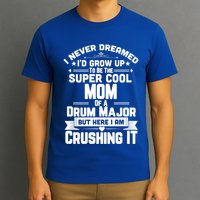 Super Cool Mom Of A Drum Major Funny Marching Band Gift T-Shirt