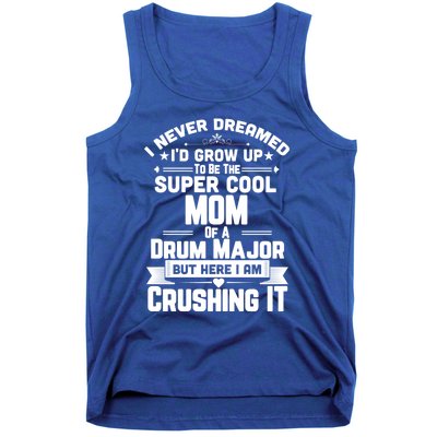 Super Cool Mom Of A Drum Major Funny Marching Band Gift Tank Top