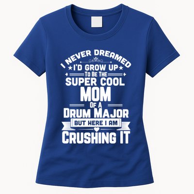 Super Cool Mom Of A Drum Major Funny Marching Band Gift Womens T-Shirt