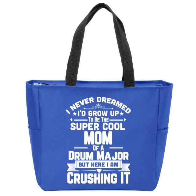 Super Cool Mom Of A Drum Major Funny Marching Band Gift Zip Tote Bag