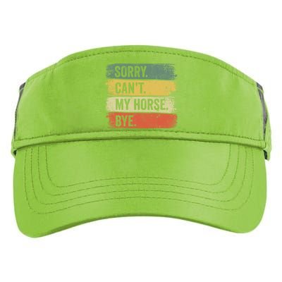 Sorry Can't My Horse Bye Horse Horseback Riding Gift Adult Drive Performance Visor