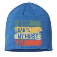 Sorry Can't My Horse Bye Horse Horseback Riding Gift Sustainable Beanie