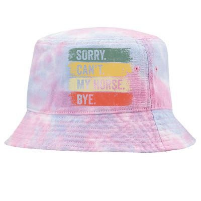 Sorry Can't My Horse Bye Horse Horseback Riding Gift Tie-Dyed Bucket Hat