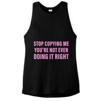 Stop Copying Me You’Re Not Even Doing It Right Apparel Ladies PosiCharge Tri-Blend Wicking Tank