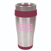 Stop Copying Me You’Re Not Even Doing It Right Apparel 16oz Travel Tumbler