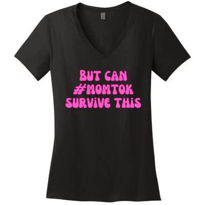 Slomw Can Momtok Survive This Women's V-Neck T-Shirt