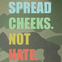 Spread Cheeks. Not Hate. Legacy Tie Dye Trucker Hat
