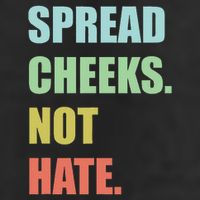 Spread Cheeks. Not Hate. Garment-Dyed Fleece Hoodie