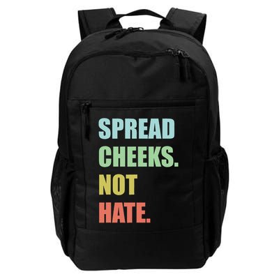 Spread Cheeks. Not Hate. Backpack